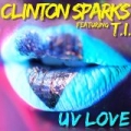 UV Love [Clean] by Clinton Sparks