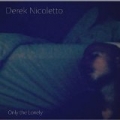 Only the Lonely by Derek Nicoletto