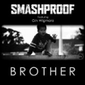 Brother Featuring Gin Wigmore by Smashproof