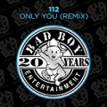 Only You (Remix) by 112