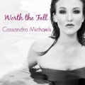 Worth the Fall by Cassandra Michaels