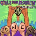 Gyals from Brooklyn (feat. Da Professor) by We Chief