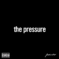 The Pressure [Explicit] by Jhené Aiko
