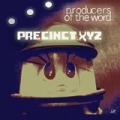 Precinct XYZ by Producers of the Word