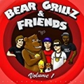 Bear Grillz & Friends [Explicit] by Bear Grillz