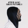 Neon Future I [Explicit] by Steve Aoki