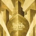 The Ship by Black Rivers