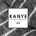 Kanye [feat. Siren] by The Chainsmokers