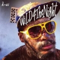 WiLD4TheNight (EgoLand) by K-OS