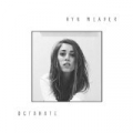 OctaHate by Ryn Weaver