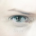 Gotta Get It Right by Sixx:A.M.