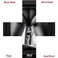 Real Deal - Single [Explicit] by Tyga