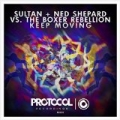 Keep Moving by Sultan + Ned Shepard vs. the Boxer Rebellion