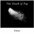 Fifths by The Death Of Pop