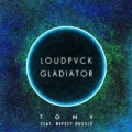 Tony by LOUDPVCK & GLADIATOR feat. Nipsey Hussle