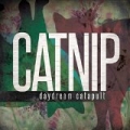 Catnip by Daydream Catapult