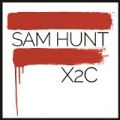 X2C by Sam Hunt
