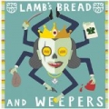 Lamb's Bread & Weepers by The 2 Bears