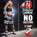 No Questions (feat. K Camp) [Explicit] by Nyemiah Supreme