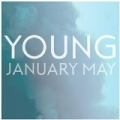 Young by January May