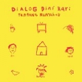 Tentang Rumahku by Dialog Dini Hari