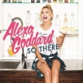 So There by Alexa Goddard