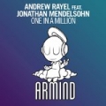 One In A Million by Andrew Rayel feat. Jonathan Mendelsohn