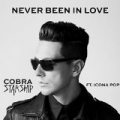Never Been In Love (feat. Icona Pop) by Cobra Starship