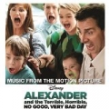 Alexander and the Terrible, Horrible, No Good, Very Bad Day (Music from the Motion Picture) by Various artists