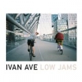 Low Jams by Ivan Ave