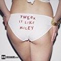 Twerk It Like Miley (Hedegaard Remix) by Hedegaard & Brandon Beal
