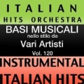 Basi musicale nello stilo dei vari artisti (instrumental karaoke tracks) Vol. 120 by Italian Hitmakers