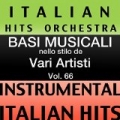 Basi musicale nello stilo dei vari artisti (instrumental karaoke tracks) Vol. 66 by Italian Hitmakers