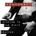 Dancing To The Radio Remixes by Adanowsky