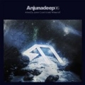 Anjunadeep 06 by Jody Wisternoff James Grant