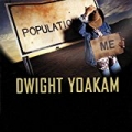 Population: Me by Dwight Yoakam
