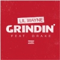 Grindin' [Explicit] by Lil Wayne