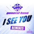 I See You (Remixes) by General Base