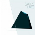 Lakes [Explicit] by The Sails