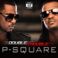 Double Trouble by P-Square