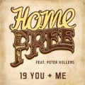 19 You + Me by Home Free feat. Peter Hollens