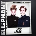 One More [Explicit] by Elliphant feat. MØ