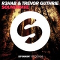 Soundwave (Extended Mix) by R3hab & Trevor Guthrie