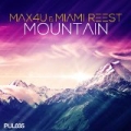 Mountain by Max4U & Miami Reest