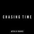Chasing Time [Explicit] by Azealia Banks