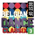 Best Of Belgian Dance Classix 3 by Various artists