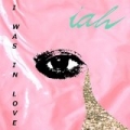 I Was in Love by I Am Harlequin
