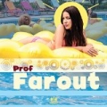 Farout [Explicit] by Prof