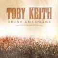 Drunk Americans by Toby Keith