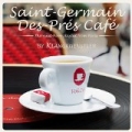 Saint-Germain-des-Prés Café Vol. 16 by KlangKuenstler by Various artists